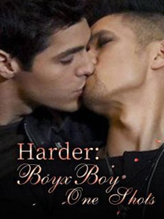 Harder_ BoyxBoy One Shots