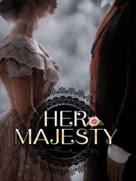 HER MAJESTY