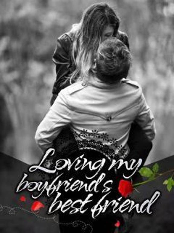 Loving My Boyfriend's Best Friend