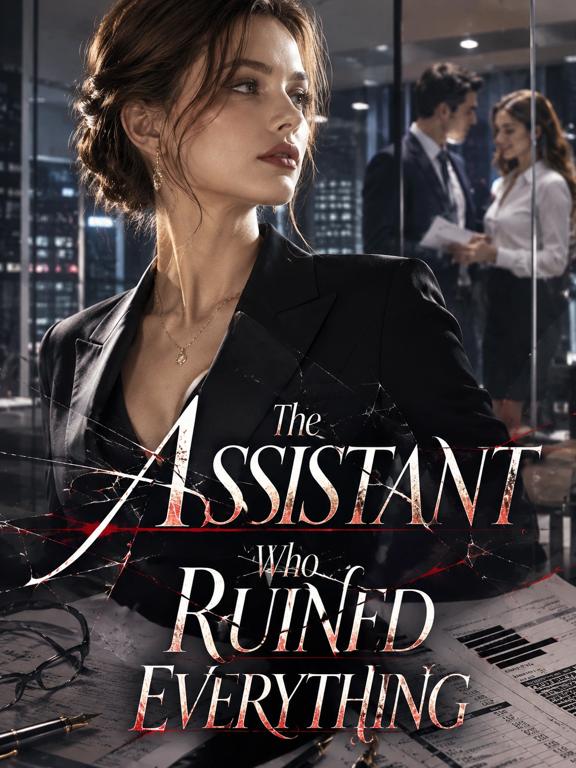 The Assistant Who Ruined Everything